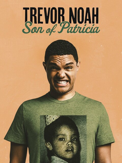 Trevor Noah: Son of Patricia