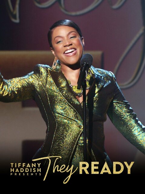 Tiffany Haddish Presents: They Ready