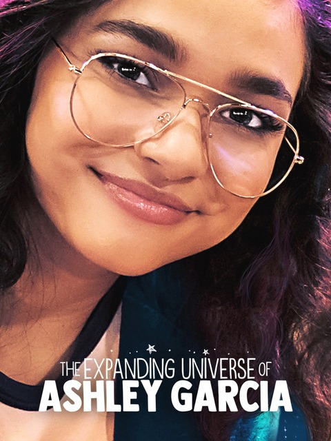 The Expanding Universe of Ashley Garcia