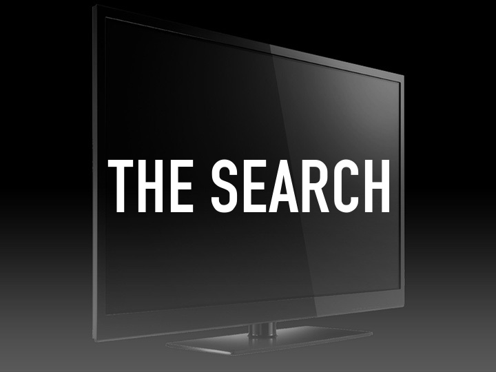 The Search