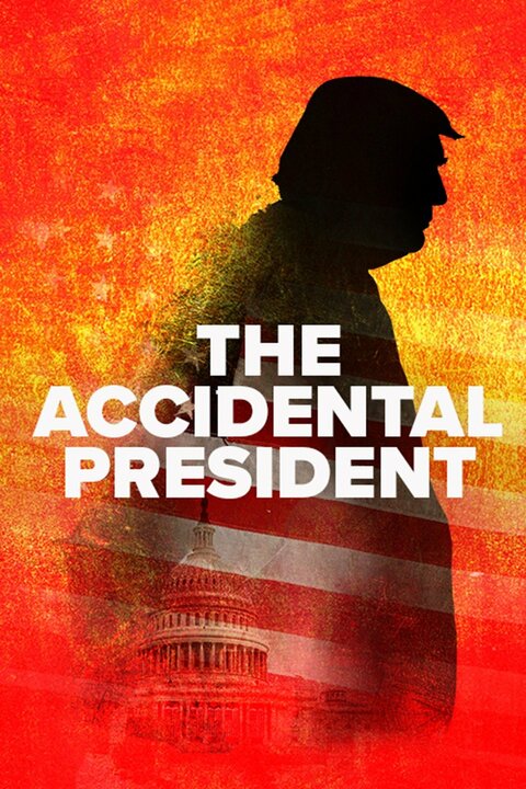 The Accidental President